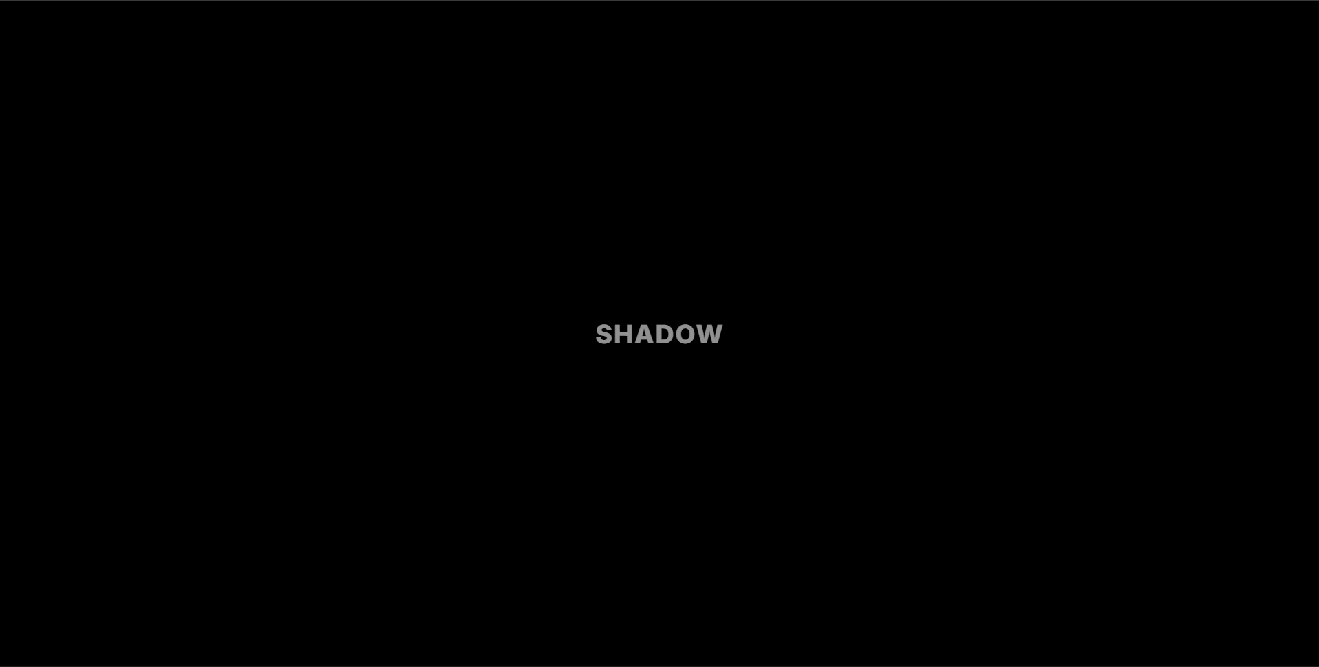 SHADOW
